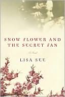 Book cover image of Snow Flower and the Secret Fan by Lisa See