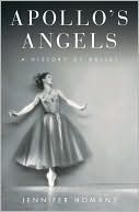 Jennifer Homans: Apollo's Angels: A History of Ballet