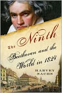 Book cover image of The Ninth: Beethoven and the World in 1824 by Harvey Sachs
