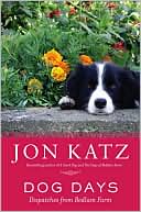 Book cover image of Dog Days: Dispatches from Bedlam Farm by Jon Katz
