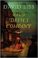 David Liss: The Devil's Company (Benjamin Weaver Series #3)