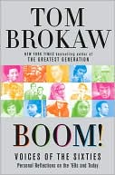 Book cover image of Boom!: Voices of the Sixties Personal Reflections on the '60s and Today by Tom Brokaw