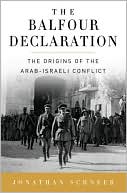 Jonathan Schneer: The Balfour Declaration: The Origins of the Arab-Israeli Conflict