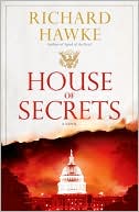 Book cover image of House of Secrets by Richard Hawke