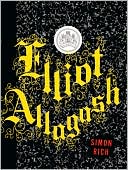 Simon Rich: Elliot Allagash