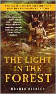 Book cover image of The Light in the Forest by Conrad Richter