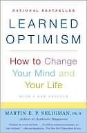Book cover image of Learned Optimism: How to Change Your Mind and Your Life by Martin E. Seligman