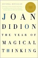 Joan Didion: The Year of Magical Thinking