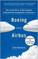 Book cover image of Boeing versus Airbus: The Inside Story of the Greatest International Competition in Business by John Newhouse