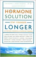 Thierry Hertoghe: The Hormone Solution: Stay Younger Longer with Natural Hormone and Nutrition Therapies
