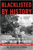 M. Stanton Evans: Blacklisted by History: The Untold Story of Senator Joe McCarthy and His Fight Against America's Enemies
