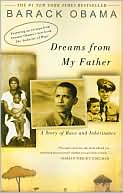 Barack Obama: Dreams from My Father: A Story of Race and Inheritance