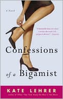 Kate Lehrer: Confessions of a Bigamist