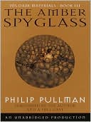 Philip Pullman: The Amber Spyglass (His Dark Materials Series #3)