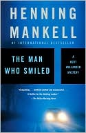 Book cover image of The Man Who Smiled (Kurt Wallander Series #4) by Henning Mankell