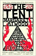 Book cover image of The Tent by Margaret Atwood