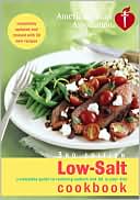 American Heart Association: Complete Guide to Reducing Sodium and Fat in Your Diet