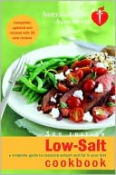 Book cover image of Low-Salt Cookbook: A Complete Guide to Reducing Sodium and Fat in Your Diet by American Heart Association