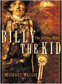 Michael Wallis: Billy the Kid: The Endless Ride