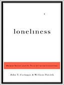 John T. Cacioppo: Loneliness: Human Nature and the Need for Social Connection