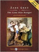 Zane Grey: Lone Star Ranger