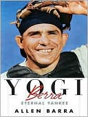 Book cover image of Yogi Berra: Eternal Yankee by Allen Barra