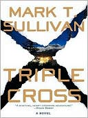 Mark T Sullivan: Triple Cross