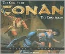 Robert E. Howard: The Coming of Conan the Cimmerian