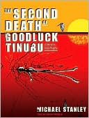Book cover image of The Second Death of Goodluck Tinubu: A Detective Kubu Mystery by Michael Stanley