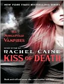Book cover image of Kiss of Death (Morganville Vampires Series #8) by Rachel Caine