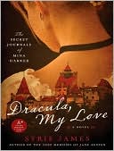 Syrie James: Dracula, My Love: The Secret Journals of Mina Harker