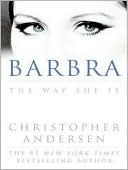 Christopher Andersen: Barbra: The Way She Is
