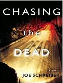 Book cover image of Chasing the Dead by Joe Schreiber