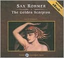 Book cover image of The Golden Scorpion by Sax Rohmer