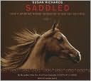 Book cover image of Saddled: How a Spirited Horse Reined Me in and Set Me Free by Susan Richards