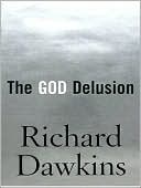 Book cover image of The God Delusion by Richard Dawkins