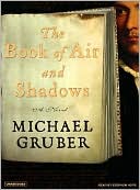 Book cover image of The Book of Air and Shadows by Michael Gruber