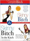 Book cover image of Skinny Bitch and Skinny Bitch in the Kitch by Rory Freedman