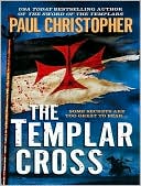 Book cover image of The Templar Cross by Paul Christopher