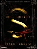 Book cover image of The Society of S: A Novel by Susan Hubbard