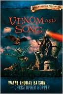 Book cover image of Venom and Song (Berinfell Prophesies Series #2) by Wayne Thomas Batson