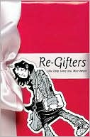 Book cover image of Re-Gifters by Mike Carey