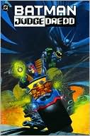 Book cover image of The Batman/Judge Dredd Files by John Wagner