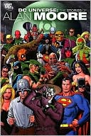Alan Moore: DC Universe: The Stories of Alan Moore