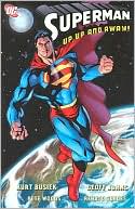 Kurt Busiek: Superman: Up, Up, And Away!