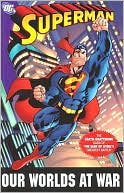 Jeph Loeb: Superman: Our Worlds at War - The Complete Collection
