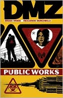 Book cover image of DMZ Vol. 3: Public Works by Riccardo Burchielli