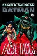 Brian K. Vaughan: Batman: False Faces SC