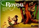 Book cover image of Bayou Volume 1 by Jeremy Love