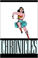 William Moulton Marston: The Wonder Woman Chronicles Vol. 1